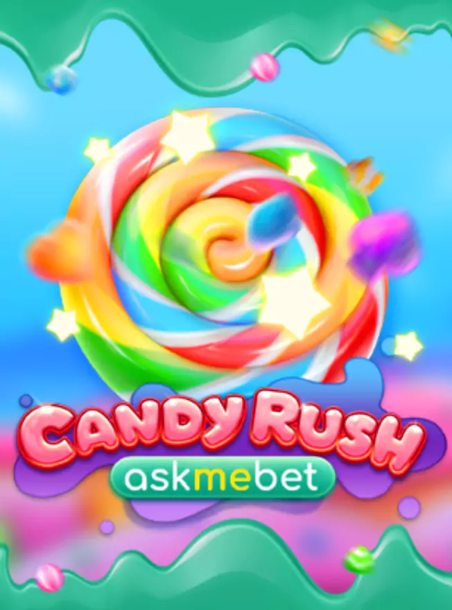 Candy Rush Askmebet
