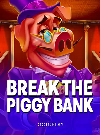 Break the Piggy Bank