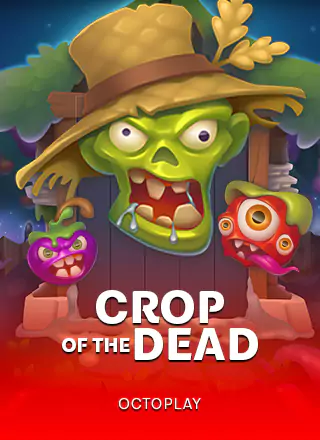 Crop of the Dead