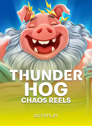 Thunder Hog Chaos Reels