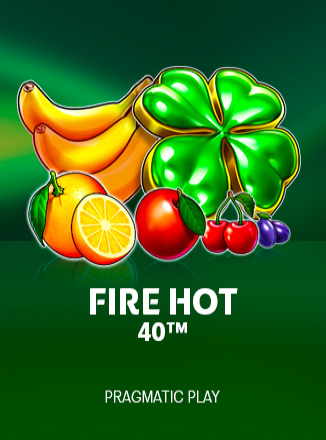 Fire Hot 40