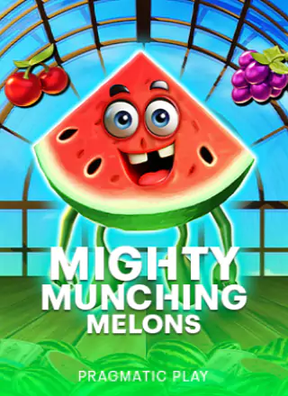 Mighty Munching Melons