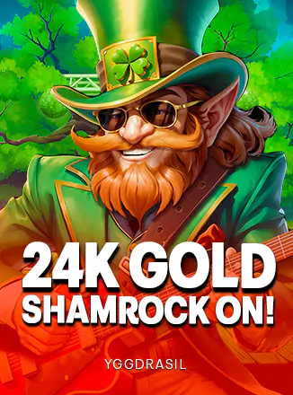 24k Gold ShamRock On!