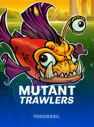 Mutant Trawlers