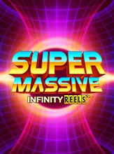 Super Massive Infinity Reels