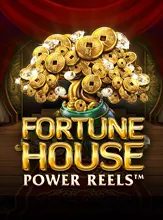 Fortune House Power Reels
